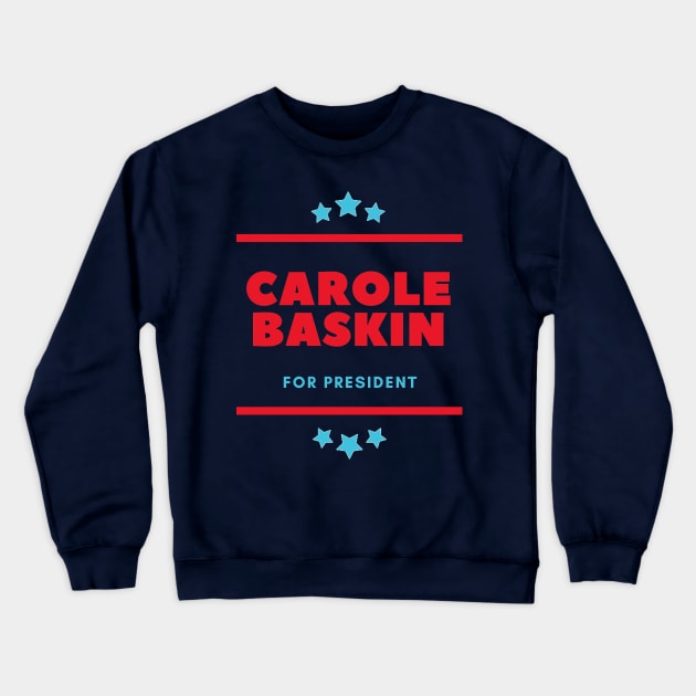 Carole Baskin for President Crewneck Sweatshirt by rewordedstudios
